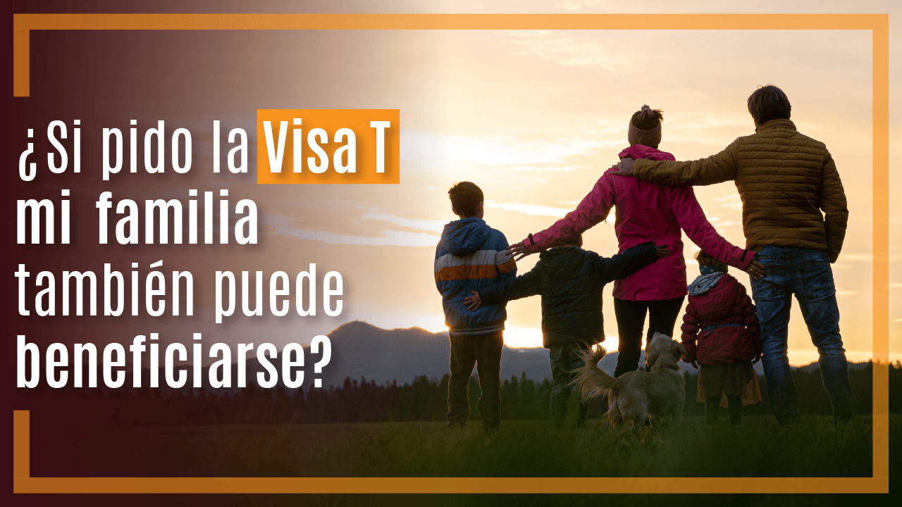 Visa T mi familia se beneficiarse