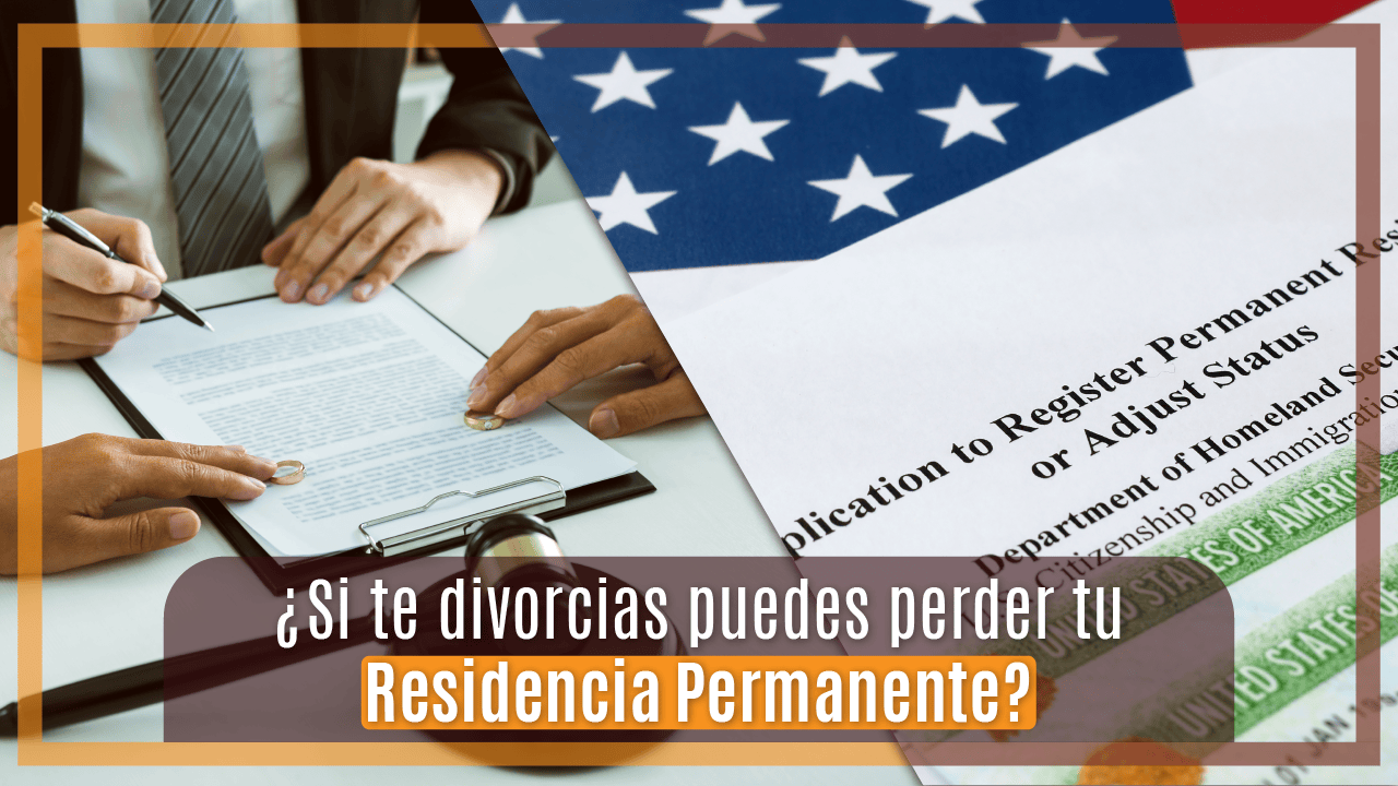 divorcias puedes perder tu Residencia