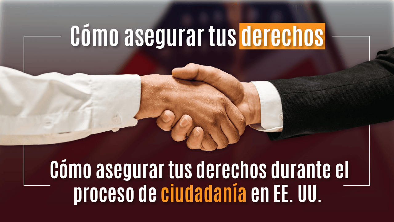 derechos durante el proceso de ciudadanía