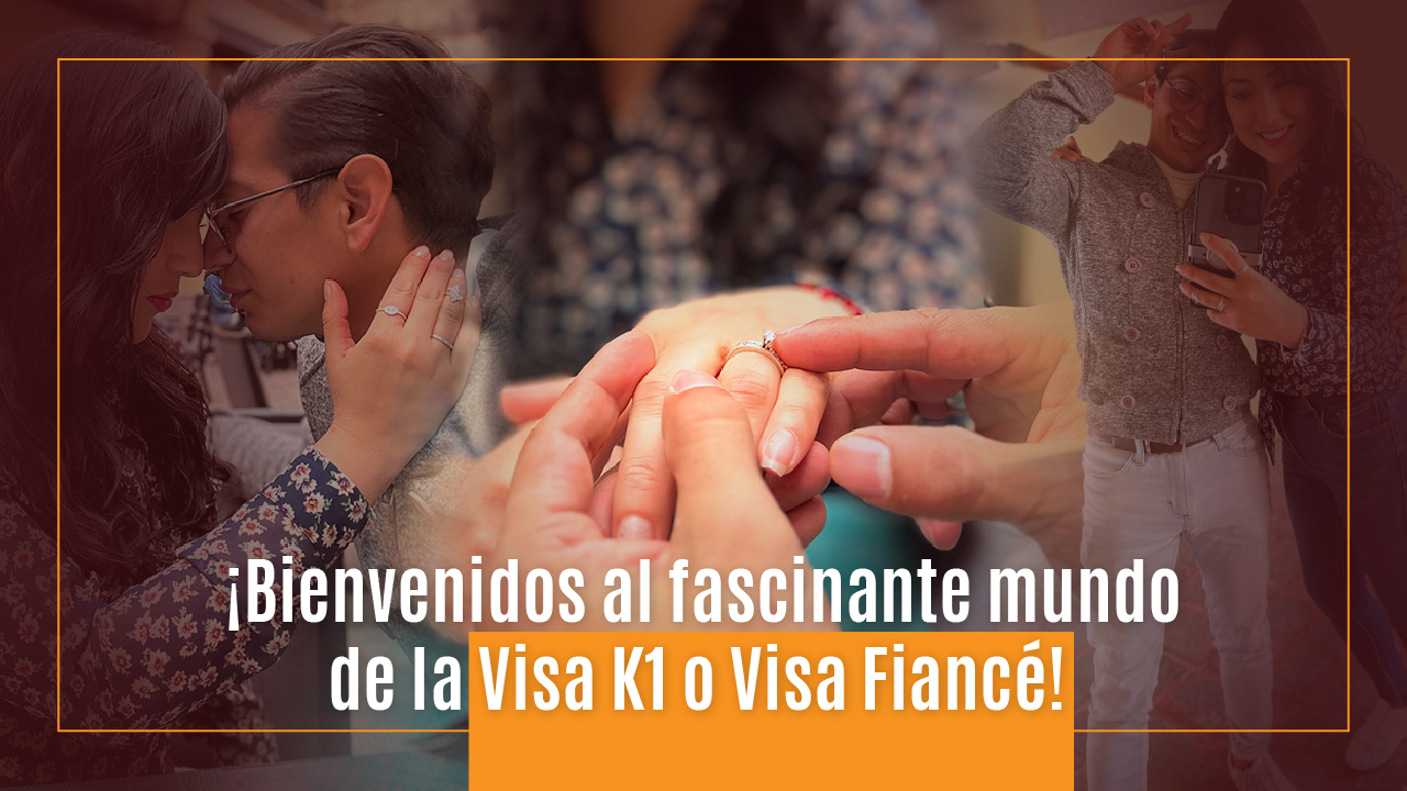 Visa K1 o Visa Fiancé