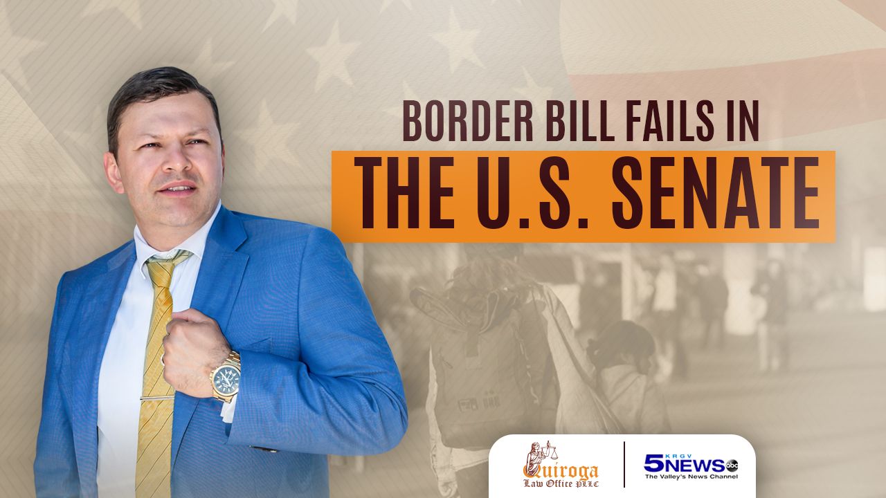 Bipartisan border Bill fails again Our perspective Quiroga Law