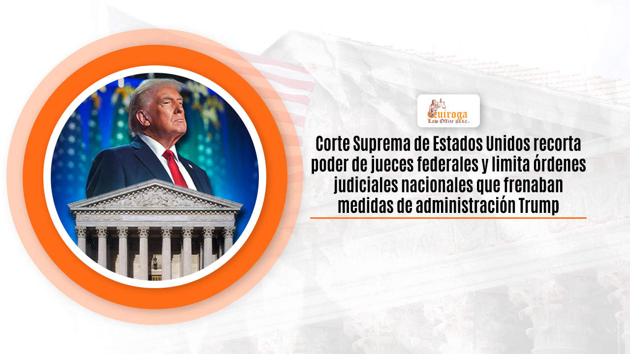 Corte suprema de Estados unidos recorta poder de jueces federales y limita órdenes judiciales nacionales que frenaban medidas de administración Trump