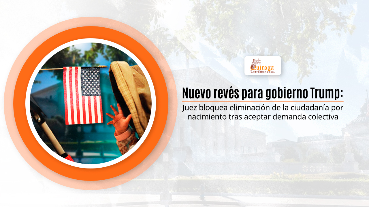 Nuevo revés para gobierno Trump: Juez bloquea eliminación de la ciudadanía por nacimiento tras aceptar demanda colectiva