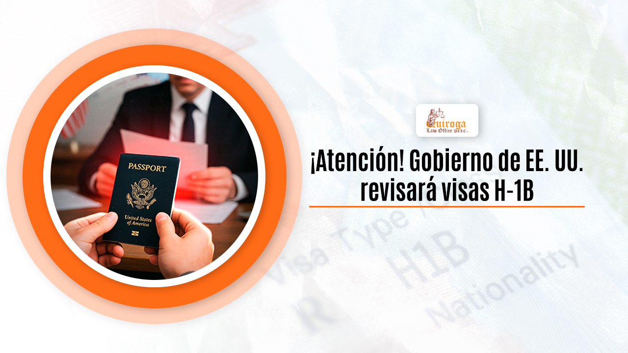 ¡Atención! Gobierno de EE. UU. revisará visas H-1B