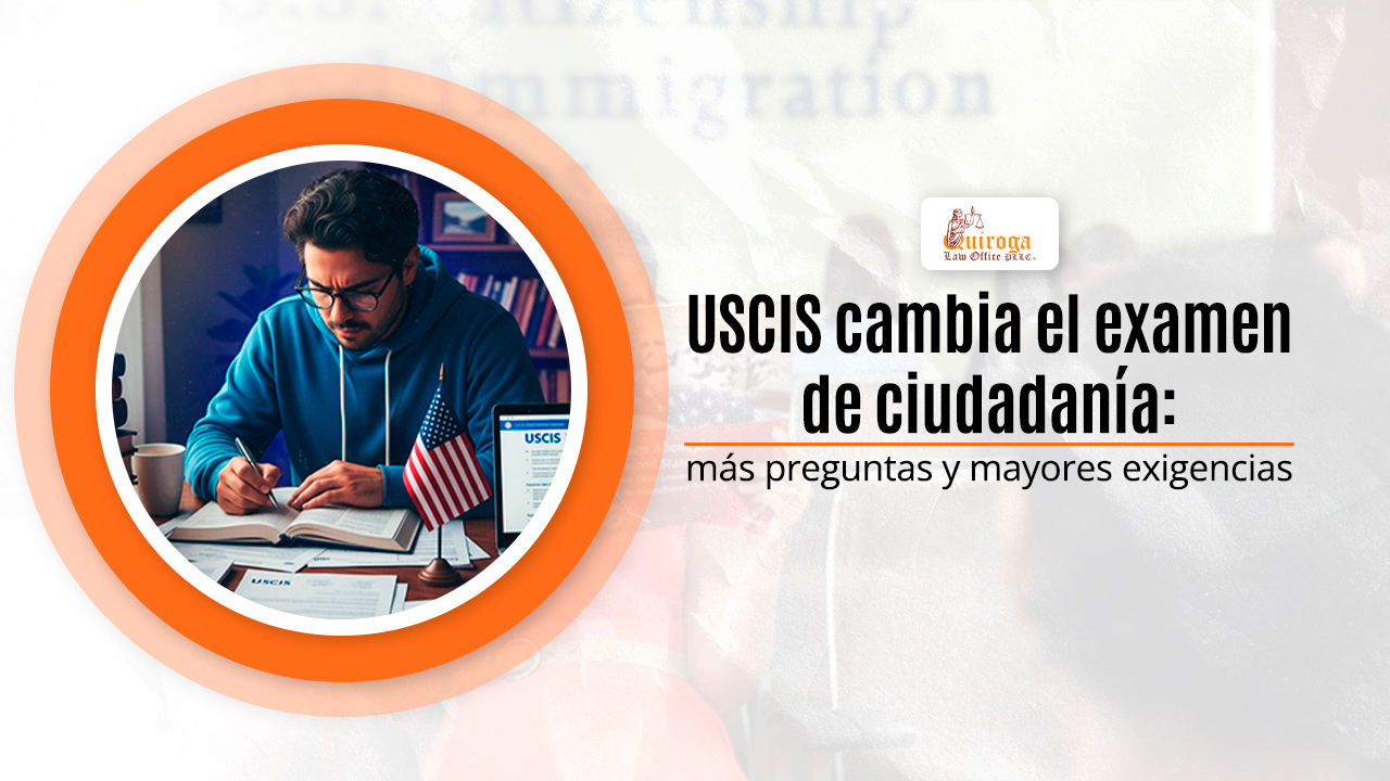 USCIS cambia el examen de ciudadanía: más preguntas y mayores exigencias