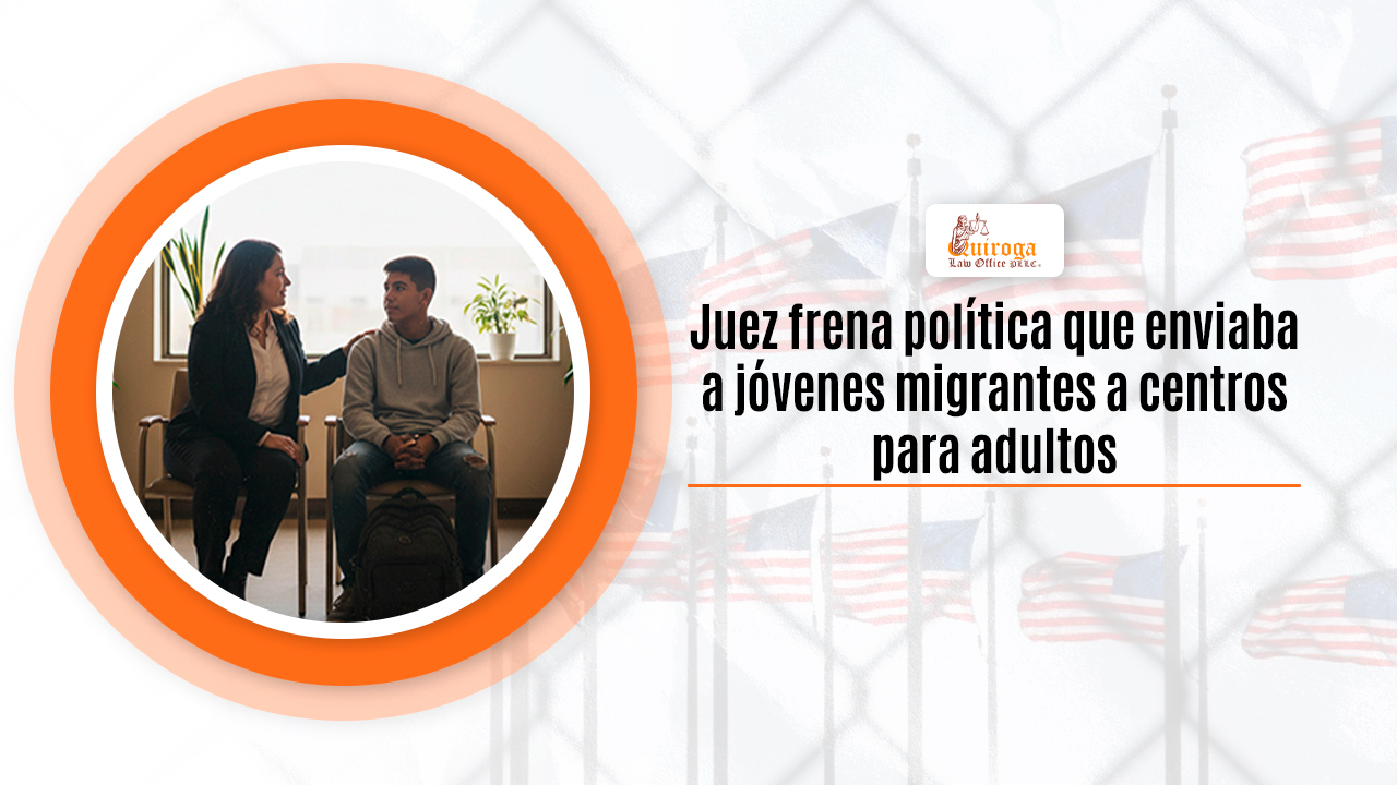Juez frena política que enviaba a jóvenes migrantes a centros para adultos