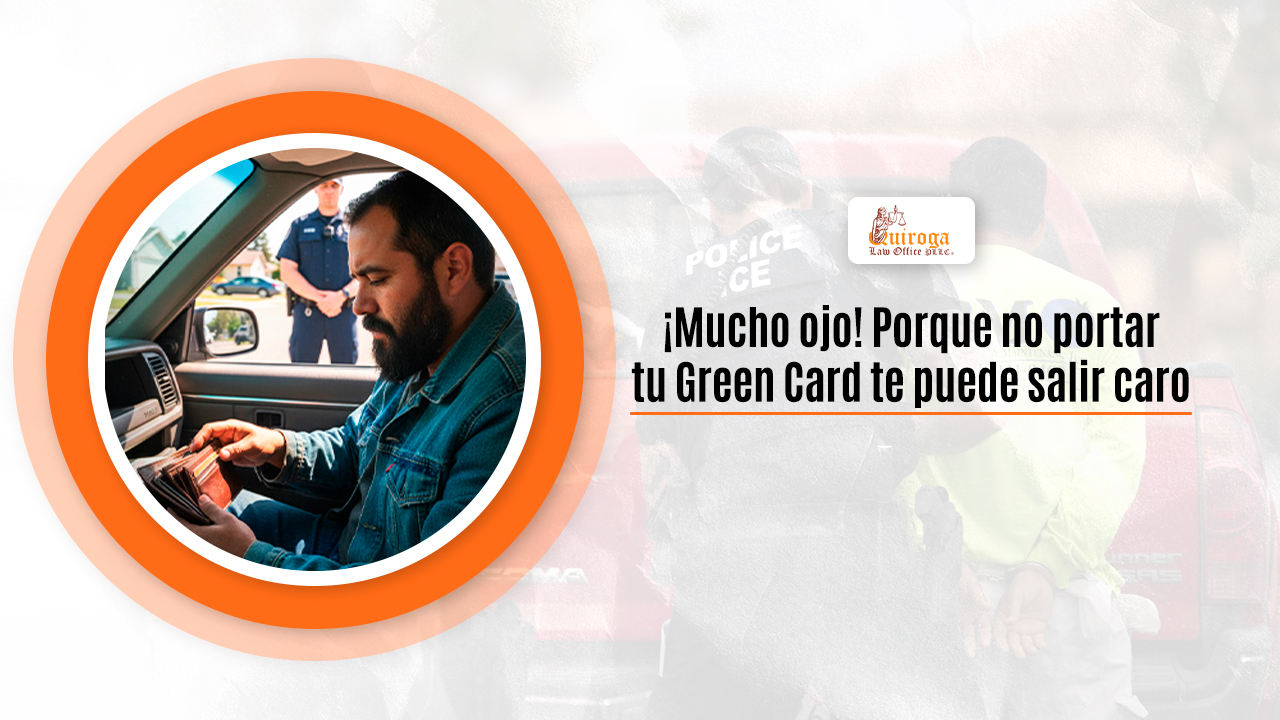 Mucho ojo porque no portar tu Green Card te puede salir caro