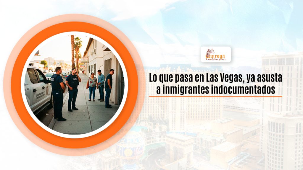 Lo que pasa en Las Vegas, ya asusta a inmigrantes indocumentados