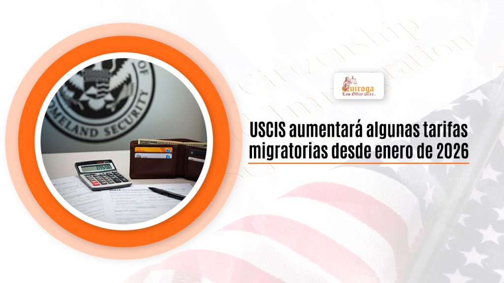 USCIS aumentará algunas tarifas migratorias desde enero de 2026
