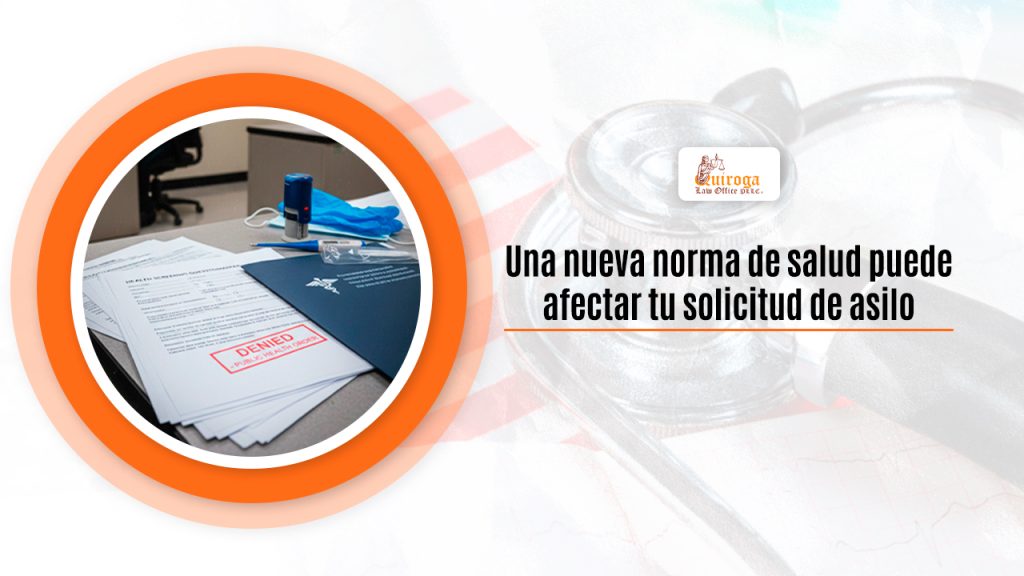 Una nueva norma de salud puede afectar tu solicitud de asilo