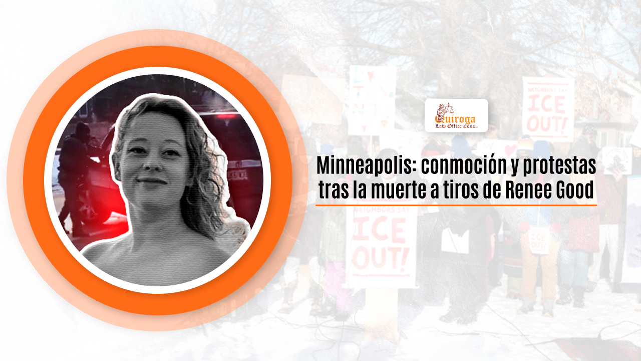 Minneapolis: conmoción y protestas tras la muerte a tiros de Renee Good –  Quiroga Law Office, PLLC
