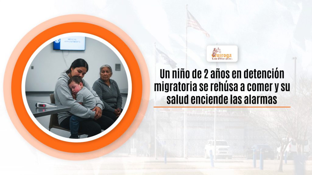 Un niño de 2 años en detención migratoria se rehúsa a comer y su salud enciende las alarmas