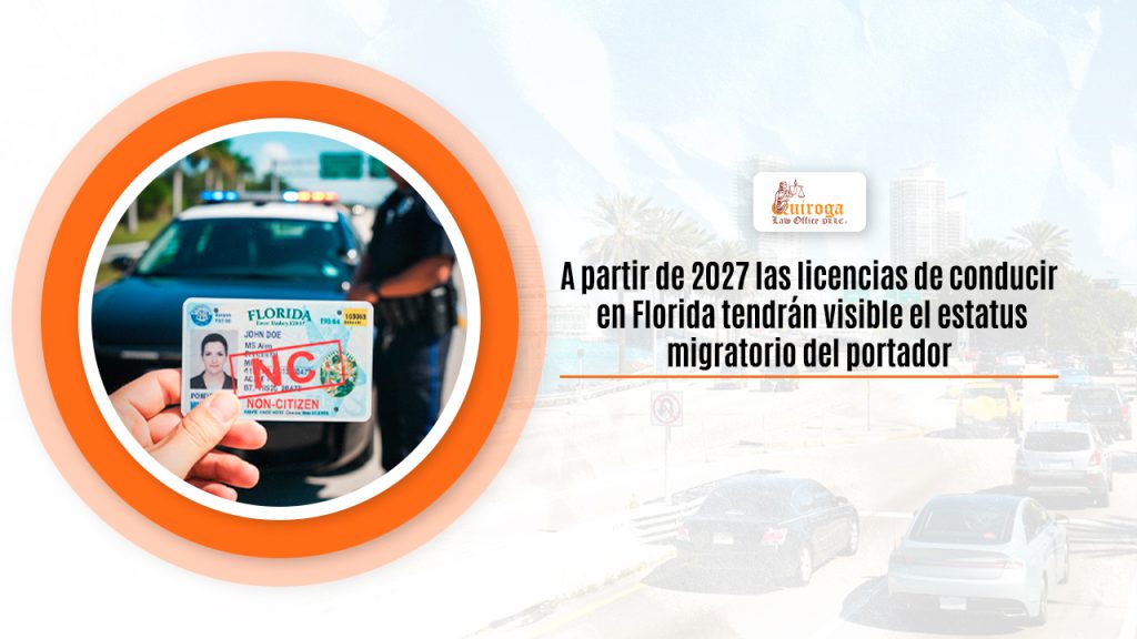 A partir de 2027 las licencias de conducir en Florida tendrán visible el estatus migratorio del portador