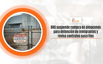 DHS suspende compra de almacenes para detención de inmigrantes y revisa contratos suscritos