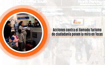 Acciones contra el llamado Turismo de ciudadanía ponen la mira en Texas