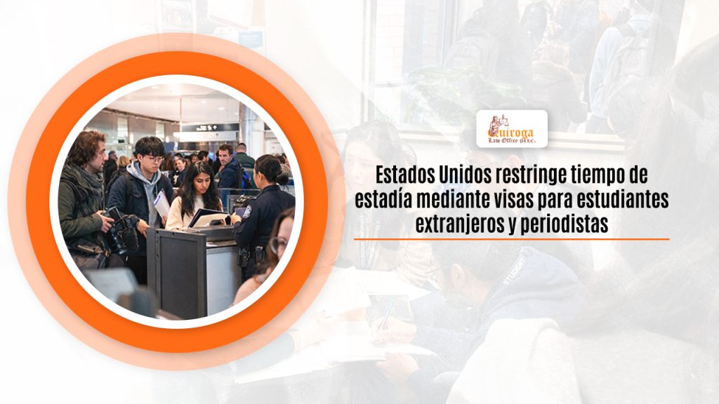 Estados Unidos restringe tiempo de estadía mediante visas para estudiantes extranjeros y periodistas Estados Unidos restringe tiempo de estadía mediante visas para estudiantes extranjeros y periodistas