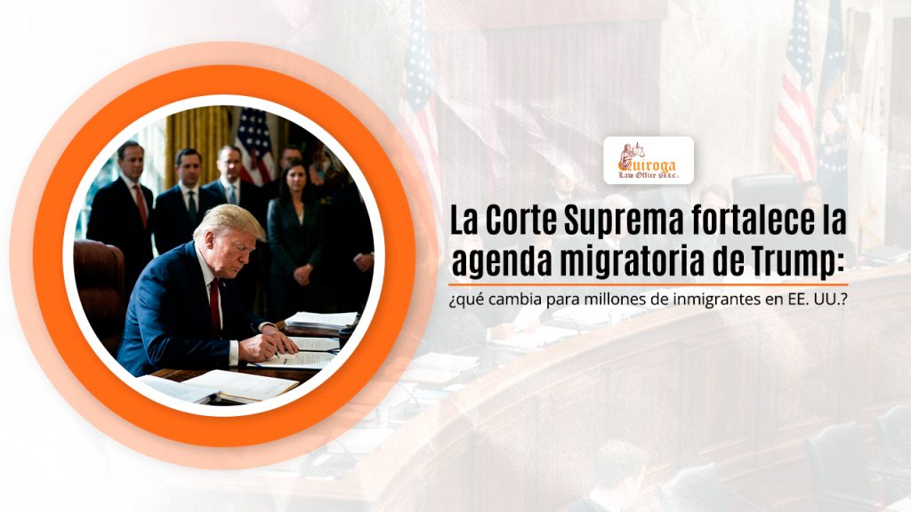 La Corte Suprema fortalece la agenda migratoria de Trump: ¿qué cambia para millones de inmigrantes en EE. UU.?