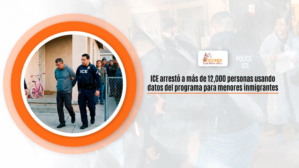 ICE arrestó a más de 12,000 personas usando datos del programa para menores inmigrantes