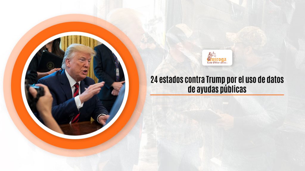 24 estados contra Trump por el uso de datos de ayudas públicas