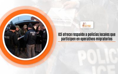 ICE ofrece respaldo a policías locales que participen en operativos migratorios