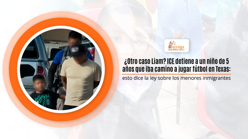 ¿Otro caso Liam? ICE detiene a un niño de 5 años que iba camino a jugar fútbol en Texas: esto dice la ley sobre los menores inmigrantes