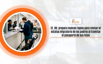 EE. UU. prepara nuevas reglas para revisar el estatus migratorio de los padres al tramitar el pasaporte de sus hijos