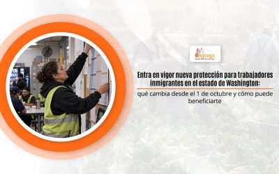 Entra en vigor nueva protección para trabajadores inmigrantes en el estado de Washington: qué cambia desde el 1 de octubre y cómo puede beneficiarte