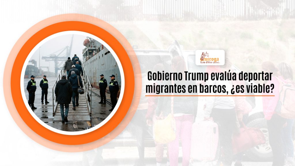 Gobierno Trump evalúa deportar migrantes en barcos, ¿es viable?