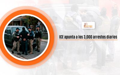 ICE apunta a los 3,000 arrestos diarios